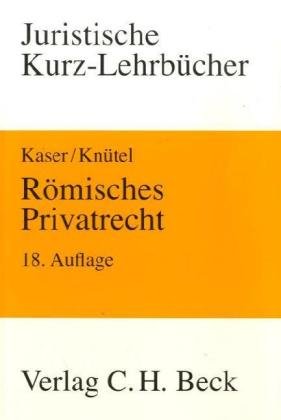 Römisches Privatrecht (Kurzlehrbücher für das Juristische Studium) Law