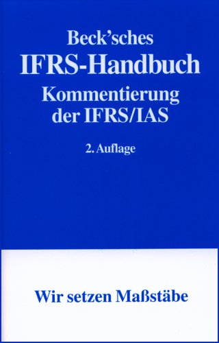 Beck'sches IFRS-Handbuch: Kommentierung der IFRS/IAS Law