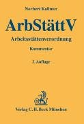 Arbeitsstättenverordnung: Für Sicherheitsfachkräfte, Betriebsärzte, Personalvertretungen und Arbeitsschutzjuristen (Gelbe Erläuterungsbücher) Law