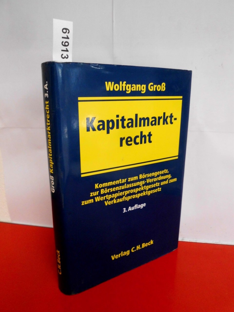 Kapitalmarktrecht: Kommentar zum Börsengesetz, zur Börsenzulassungs-Verordnung, zum Wertpapierprospektgesetz und zum Verkaufsprospektgesetz, Rechtsstand: 20050801 Law