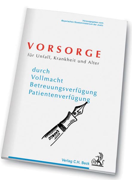 Vorsorge für Unfall, Krankheit und Alter: durch Vollmacht, Betreuungsverfügung, Patientenverfügung Law