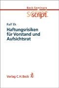 Haftungsrisiken für Vorstand und Aufsichtsrat (Beck-Seminare script, Band 6) Law
