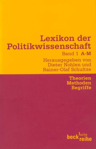 Lexikon der Politikwissenschaft Bd. 1. A - M. Theorie, Methoden, Begriffe Reference Books
