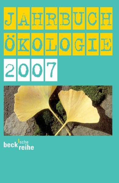 Jahrbuch Ökologie 2007 (Beck'sche Reihe) Natural Sciences