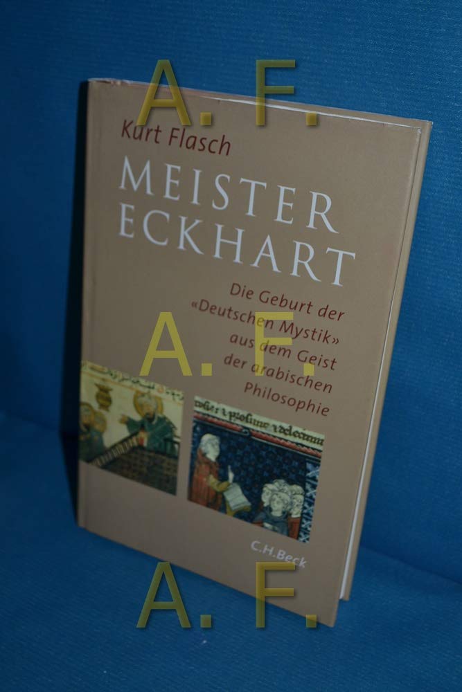 Meister Eckhart: Die Geburt der 'Deutschen Mystik' aus dem Geist der arabischen Philosophie Philosophy