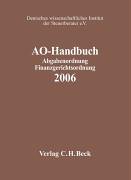 AO-Handbuch 2006: Abgabenordnung, Finanzgerichtsordnung (Schriften des Deutschen wissenschaftlichen Steuerinstituts der Steuerberater e.V.) Law