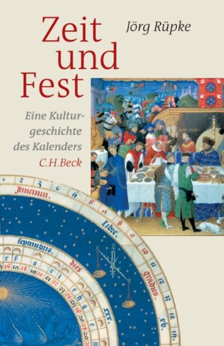 Zeit und Fest: Eine Kulturgeschichte des Kalenders Politics & History