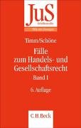 Fälle zum Handels- und Gesellschaftsrecht Band I (JuS-Schriftenreihe/Fälle mit Lösungen) Law
