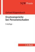 Ersatzansprüche bei Personenschaden: Eine praxisbezogene Anleitung, Rechtsstand: Juli 2006 (NJW-Praxis, Band 5) Law