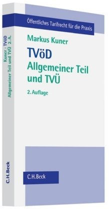 Der neue TVöD: Allgemeiner Teil und TVÜ, Rechtsstand: 1. Januar 2006 Law