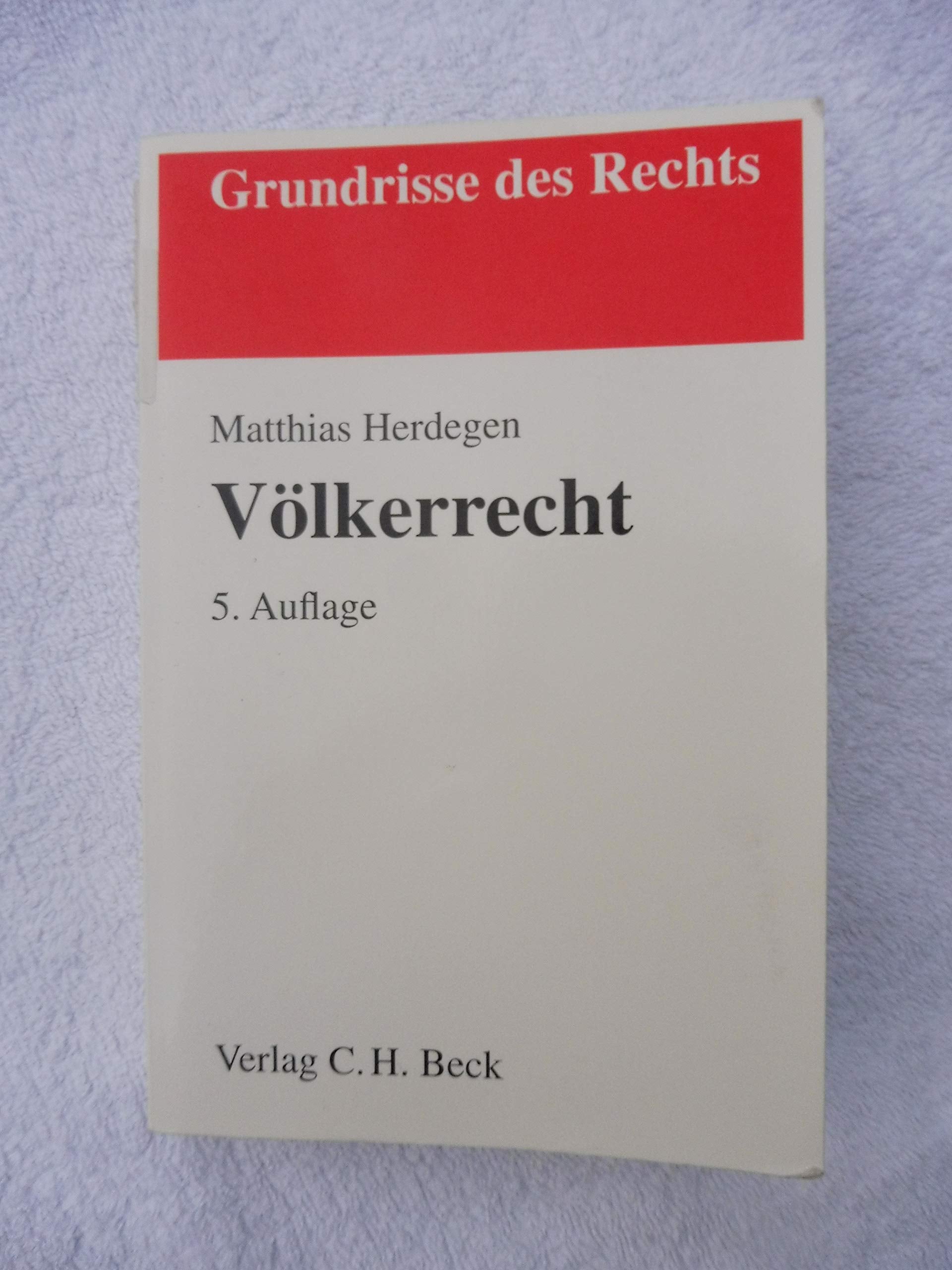 Völkerrecht (Grundrisse des Rechts) Law