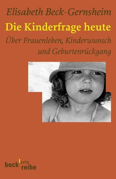 Die Kinderfrage heute: Über Frauenleben, Geburtenrückgang und Kinderwunsch Partnership & Love