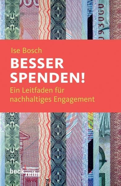Besser spenden!: Ein Leitfaden für nachhaltiges Engagement (Beck'sche Reihe) Books
