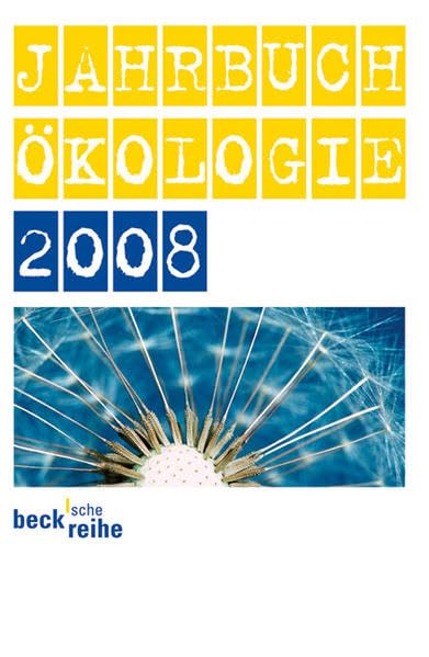 Jahrbuch Ökologie 2008 (Beck'sche Reihe) Natural Sciences