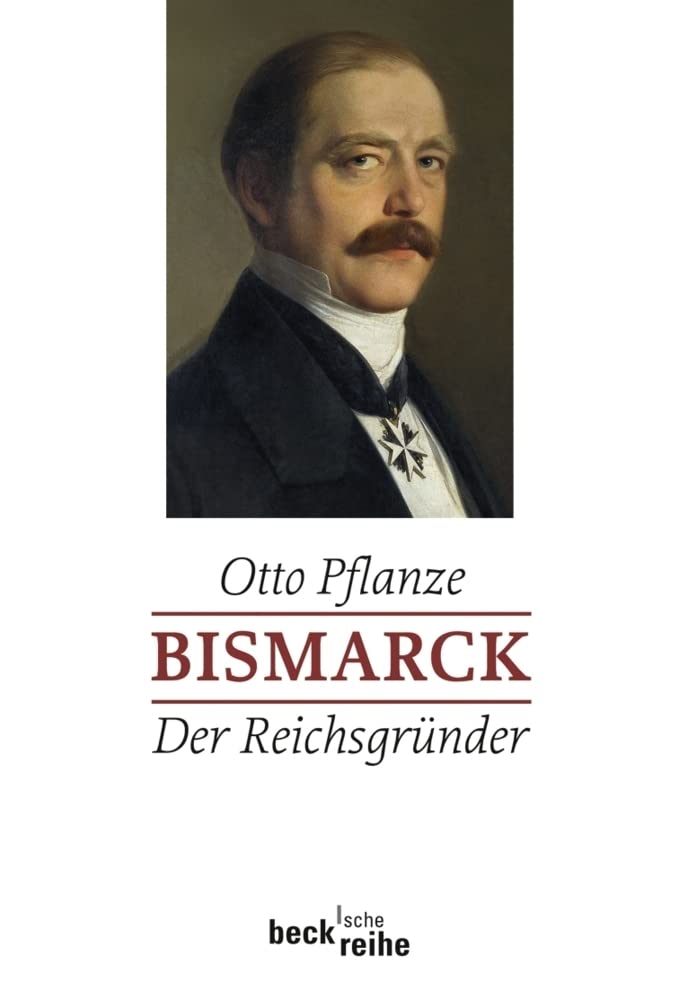 Bismarck Bd. 1: Der Reichsgründer Politics & Society