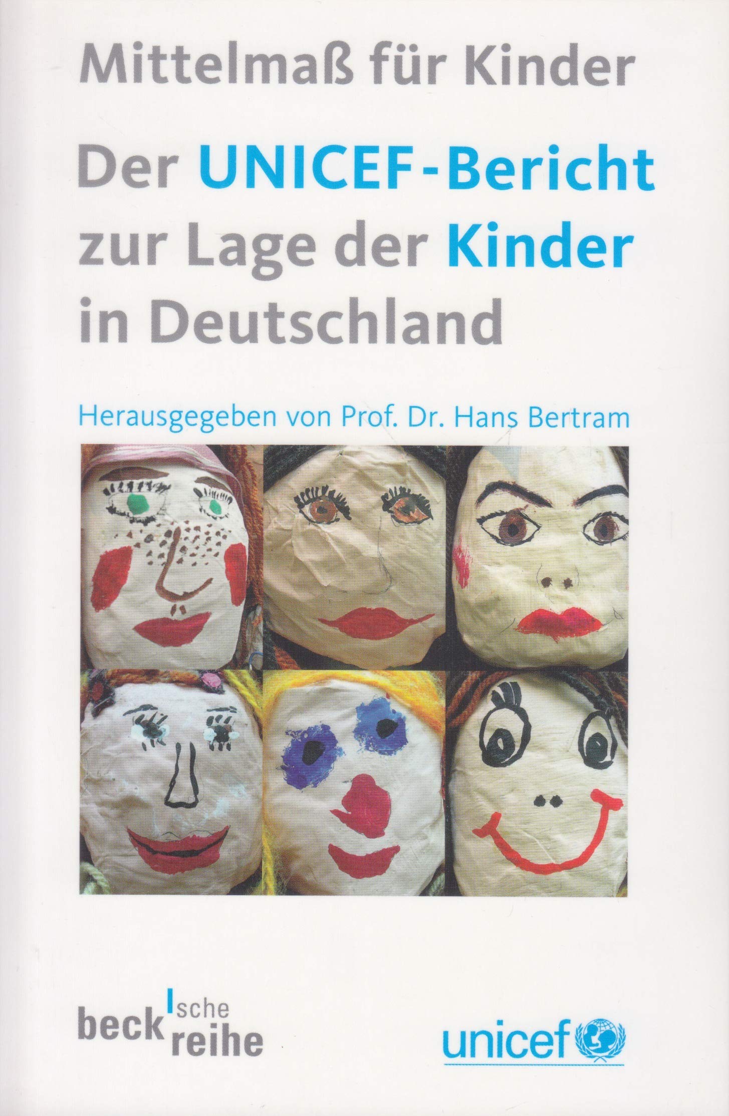 Mittelmaß für Kinder: Der UNICEF-Bericht zur Lage der Kinder in Deutschland (Beck'sche Reihe) Law
