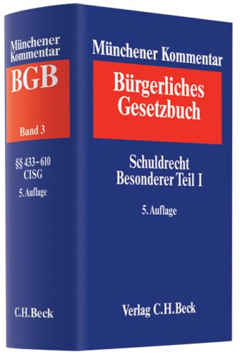 Münchener Kommentar zum Bürgerlichen Gesetzbuch Bd. 3: Schuldrecht. Besonderer Teil I (§§ 433-610): Finanzierungsleasing, HeizkostenV, ... Gesamtwerk. In 11 Bänden mit Ergänzungsband) Law
