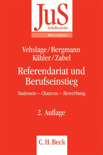 Referendariat und Berufseinstieg: Stationen, Chancen, Bewerbung (JuS-Schriftenreihe/Referendariat, Band 162) Law
