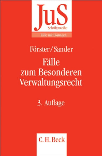Fälle zum Besonderen Verwaltungsrecht (JuS-Schriftenreihe/Fälle mit Lösungen, Band 141) Law