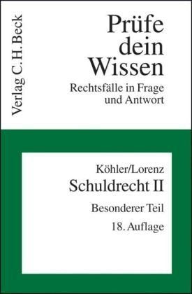 Schuldrecht II: Besonderer Teil (Prüfe dein Wissen: Rechtsfälle in Frage und Antwort, Band 3) Law