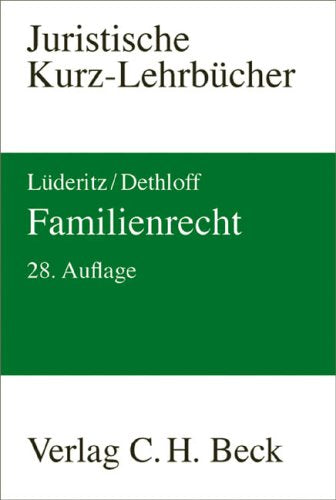 Familienrecht: Ein Studienbuch (Kurzlehrbücher für das Juristische Studium) Law