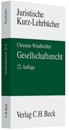 Gesellschaftsrecht: Ein Studienbuch (Kurzlehrbücher für das Juristische Studium) Law