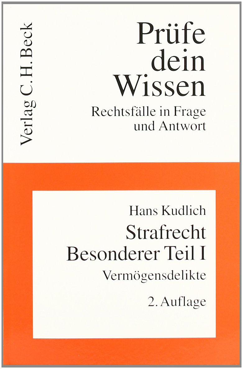 Strafrecht Besonderer Teil I: Vermögensdelikte (Prüfe dein Wissen: Rechtsfälle in Frage und Antwort) Law