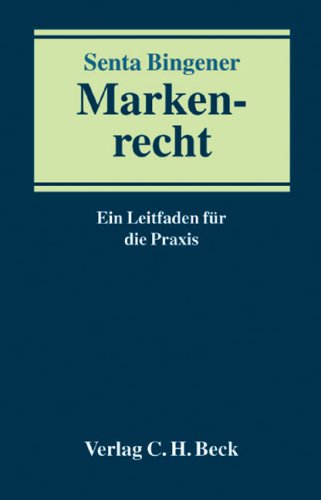 Markenrecht: Ein Leitfaden für die Praxis Law