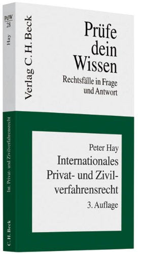 Internationales Privat- und Zivilverfahrensrecht (Prüfe dein Wissen: Rechtsfälle in Frage und Antwort, Band 28) Law