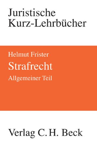 Strafrecht Allgemeiner Teil: Ein Studienbuch (Kurzlehrbücher für das Juristische Studium) Law