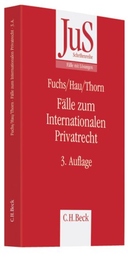 Fälle zum Internationalen Privatrecht: mit Internationalem Zivilverfahrensrecht (JuS-Schriftenreihe/Fälle mit Lösungen, Band 146) Law