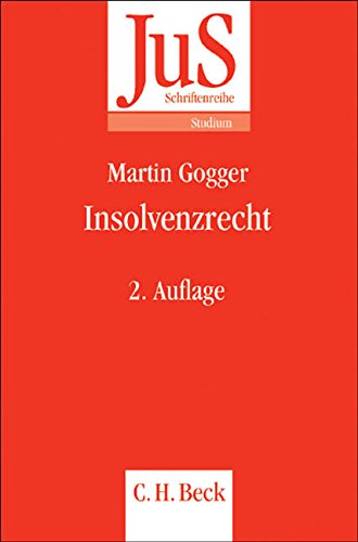Insolvenzrecht (JuS-Schriftenreihe/Studium, Band 174) Law
