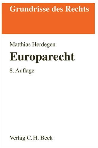 Europarecht: Rechtsstand: März 2006 (Grundrisse des Rechts) Law