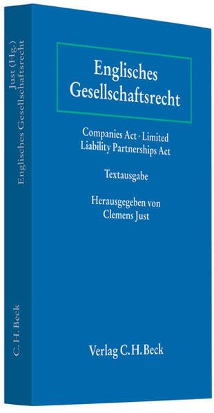 Englisches Gesellschaftsrecht: Companies Act 2006, Limited Liability Partnerships Act 2000 Law