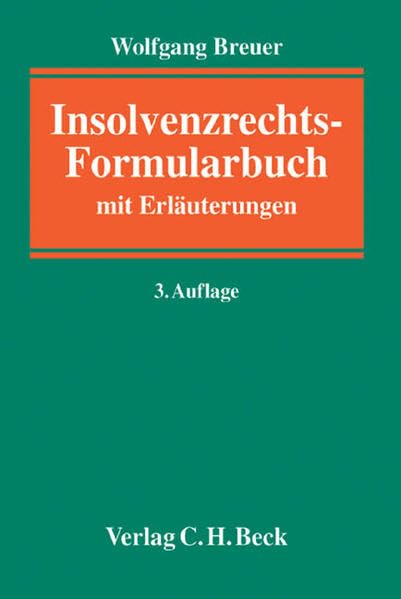 Insolvenzrechts-Formularbuch: mit Erläuterungen Law