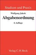 Abgabenordnung: Steuerverwaltungsverfahren und finanzgerichtliches Verfahren (Studium und Praxis) Law