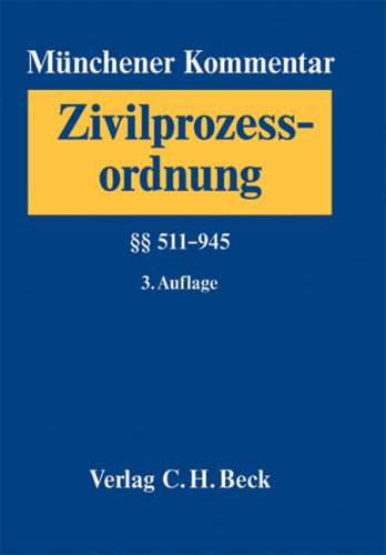 Münchener Kommentar zur Zivilprozessordnung Bd. 2: §§ 511-945 Law