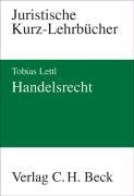 Handelsrecht: Ein Studienbuch (Kurzlehrbücher für das Juristische Studium) Law