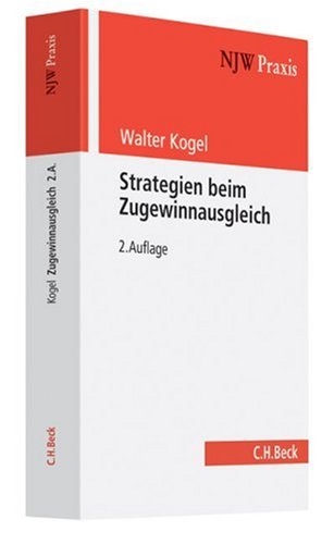 Strategien beim Zugewinnausgleich (NJW-Praxis, Band 76) Law