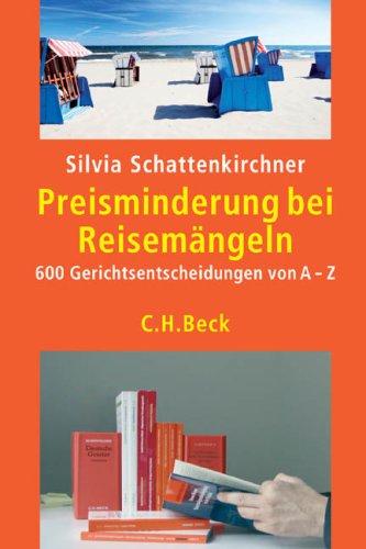 Preisminderung bei Reisemängeln: 600 Gerichtsentscheidungen von A-Z Law