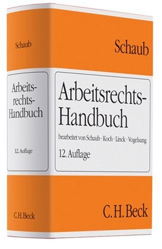 Arbeitsrechts-Handbuch: Systematische Darstellung und Nachschlagewerk für die Praxis Law