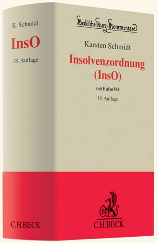 Insolvenzordnung: mit EuInsVO (Beck'sche Kurz-Kommentare, Band 27) Law
