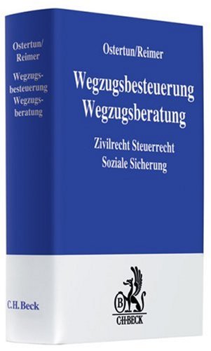 Wegzugsbesteuerung, Wegzugsberatung: Zivilrecht, Steuerrecht, Soziale Sicherung Law