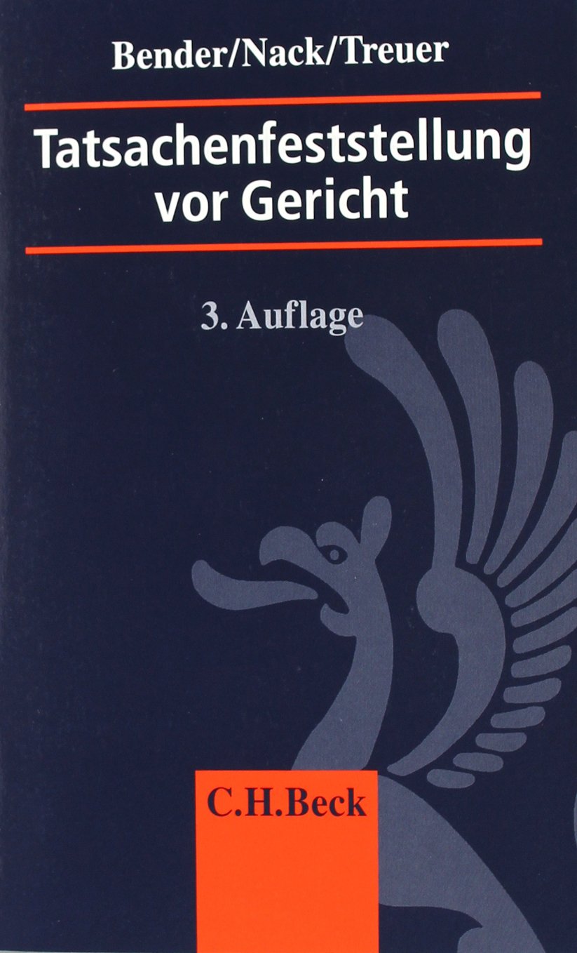 Tatsachenfeststellung vor Gericht: Glaubwürdigkeits- und Beweislehre, Vernehmungslehre Law