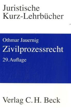 Zivilprozessrecht: Ein Studienbuch (Kurzlehrbücher für das Juristische Studium) Law