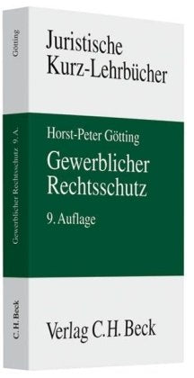 Gewerblicher Rechtsschutz: Patent-, Gebrauchsmuster-, Geschmacksmuster- und Markenrecht (Kurzlehrbücher für das Juristische Studium) Law