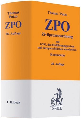 Zivilprozessordnung: mit Gerichtsverfassungsgesetz, den Einführungsgesetzen und europarechtlichen Vorschriften, Rechtsstand: April 2007 (Gelbe Erläuterungsbücher) Law