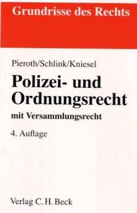 Polizei- und Ordnungsrecht: mit Versammlungsrecht (Grundrisse des Rechts) Law