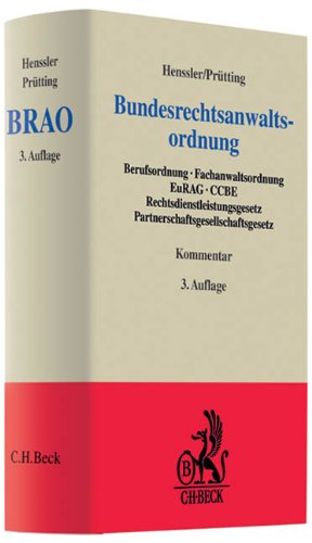 Bundesrechtsanwaltsordnung ( BRAO ): Mit EuRAG, Eignungsprüfungsverordnung, Berufs- und Fachanwaltsordnung, Rechtsdienstleistungsgesetz, Partnerschaftsgesellschaftsgesetz und CCBE-Berufsregeln Law