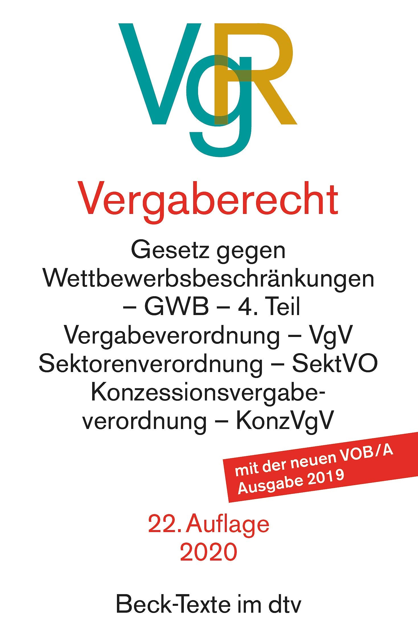 Vergaberecht (VgR): Gesetz gegen Wettbewerbsbeschraenkungen - GWB - 4. Teil, Vergabeverordnung - VgV, Sektorenverordnung - SektVO ... Jasper u. Fridhelm Marx (Beck-Texte im dtv) Law
